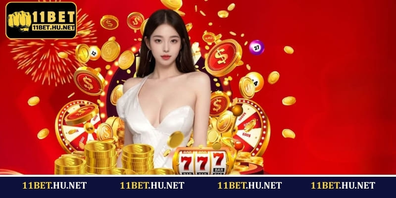 Những sự kiện nổi bật cùng chương trình thưởng theo game tại 11BET
