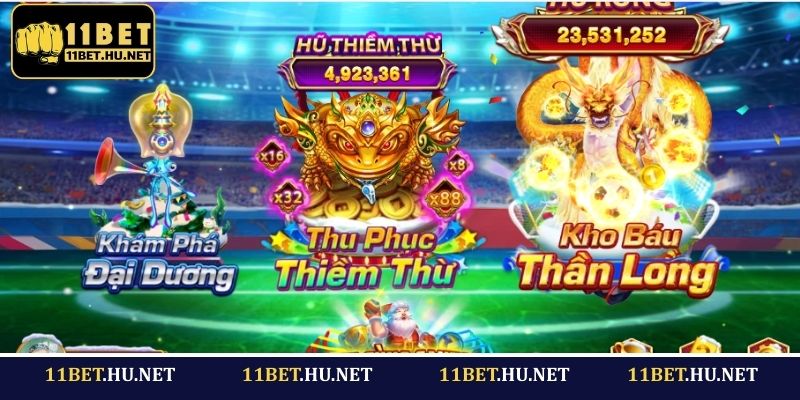 Ưu điểm vượt trội khi chơi tại sảnh bắn cá 11BET